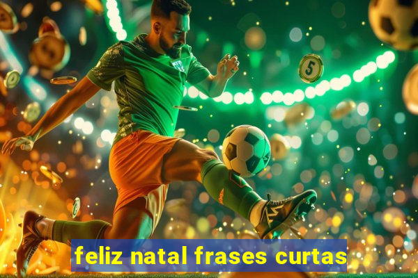 feliz natal frases curtas